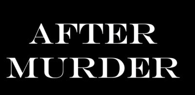 After Murder A film by Alma Košan & Neja Konečnik